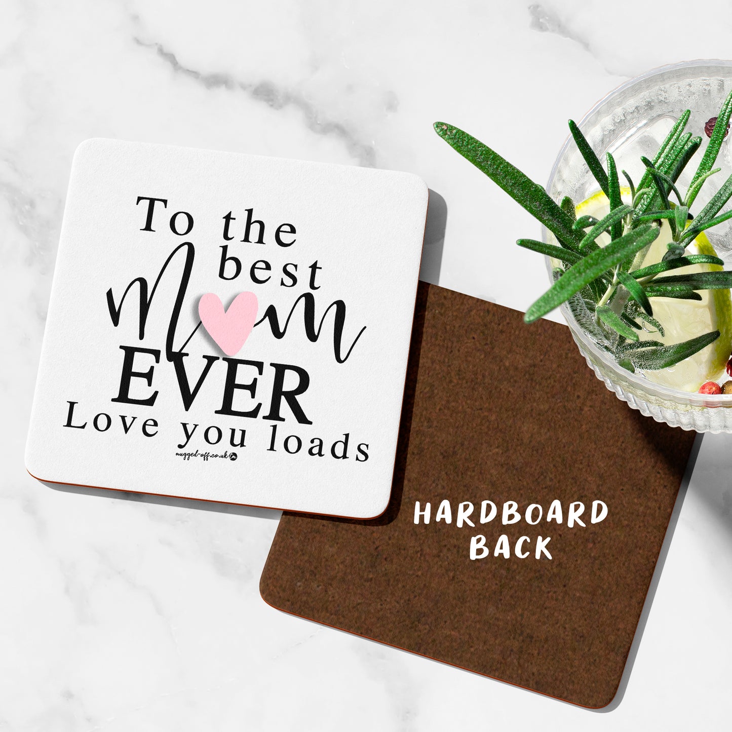 To The Best Mum Ever Love You Loads Coaster Cute Mum Gifts Funny Mum presents Mothers Day Gifts