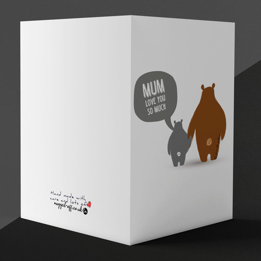 Mum Love You So Much Greeting Card for Mother's Day, Birthday, Christmas, Any Occasion, Mummy Bear Design
