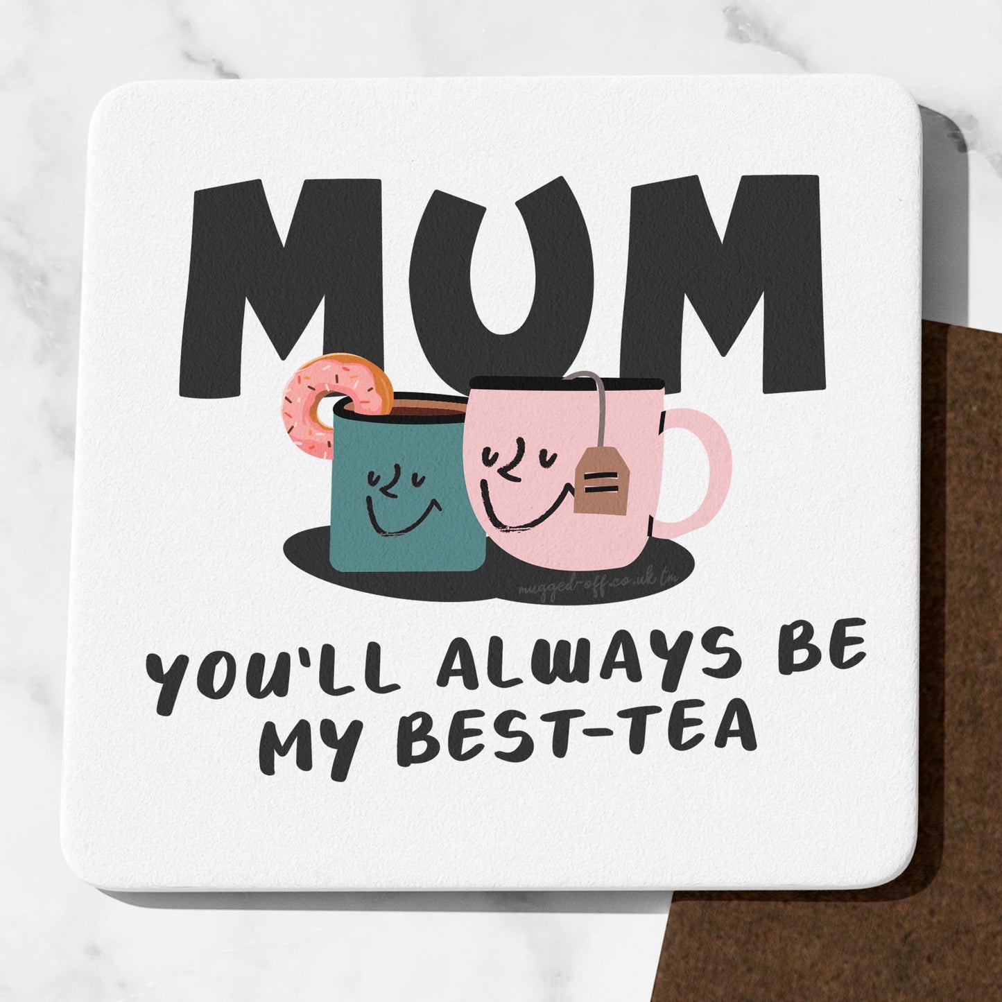 Mum Birthday Present Coaster, Funny Mum Birthday Gift, From Son, Daughter, Funny Best Mother Gift, Mummy You'll Always Be My Best-tea Coaster