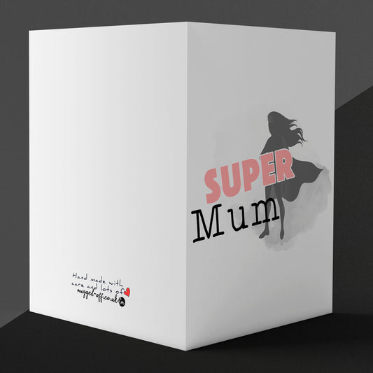 Super Mum Greeting Card, Mother's Day, Birthday, Thank You, Blank Inside With Envelope