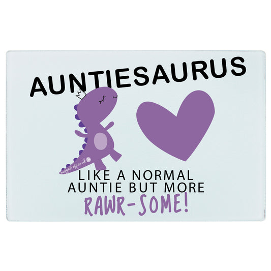 Auntiesaurus dinosaur chopping board A4 size gift for auntie