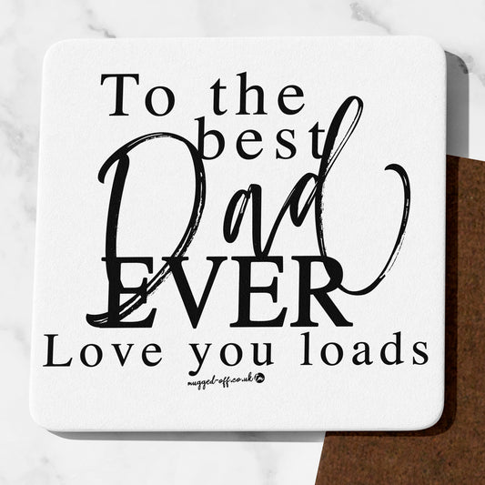 Best Dad Ever Drinks Coaster for Dad, Father's Day Present, Birthday or Christmas Gift