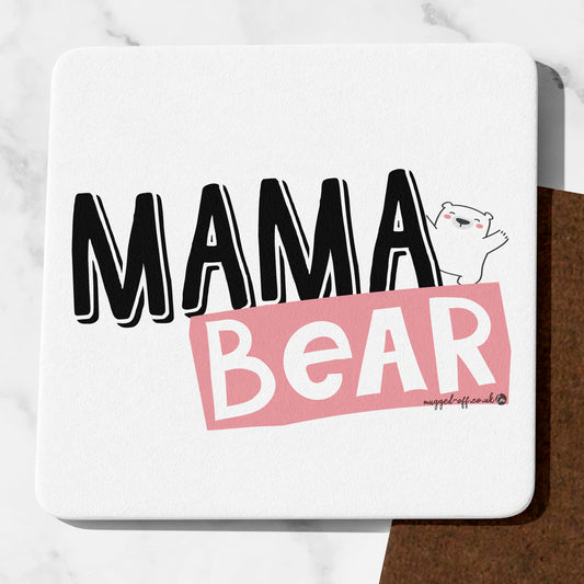 Mama Bear Coaster Cute Mum Gifts Funny Mum presents Mothers Day Gifts