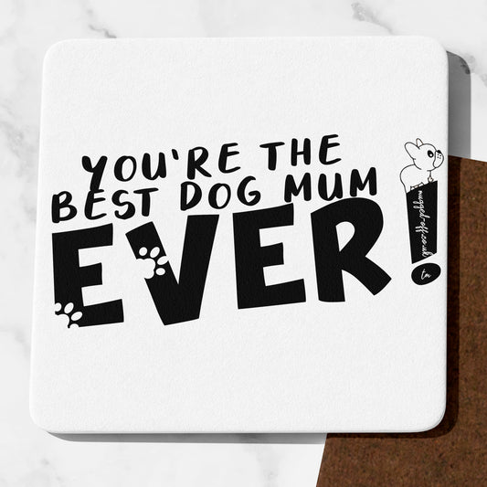 Dog Mum Coaster Cute Mum Gifts Funny Mum presents Mothers Day Gifts