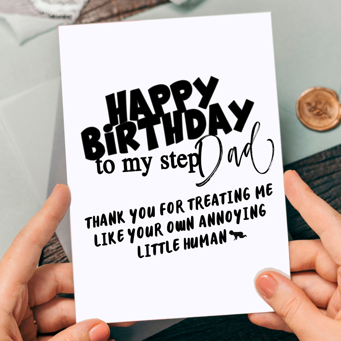 Thank You for Treating Me like Your Own Annoying Little Human, Stepdad Birthday Card