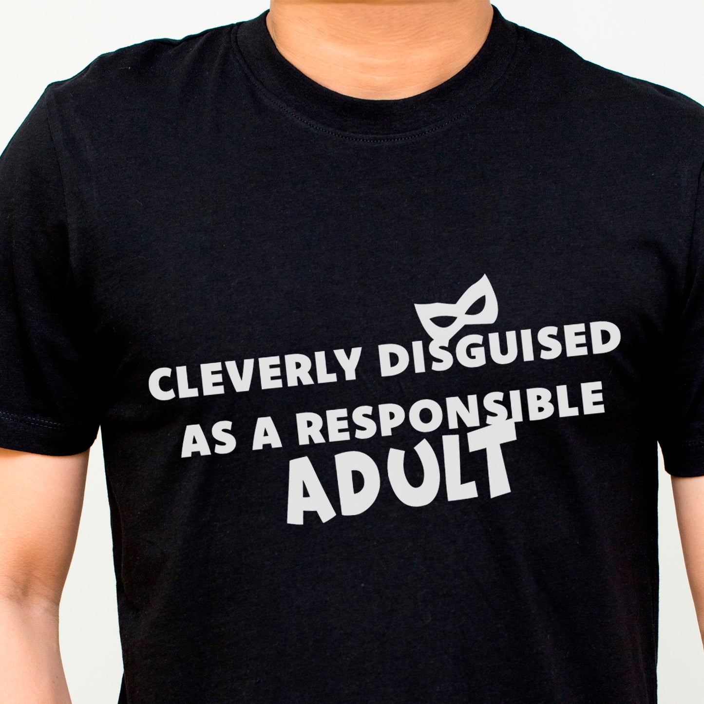 Funny Black T-Shirt Cleverly Disguised As A Responsible Adult Gift For Him Her Birthday 18th