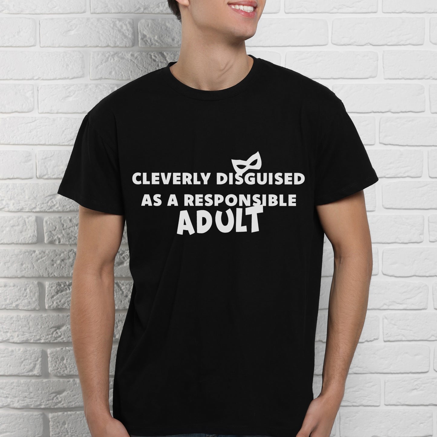 Funny Black T-Shirt Cleverly Disguised As A Responsible Adult Gift For Him Her Birthday 18th