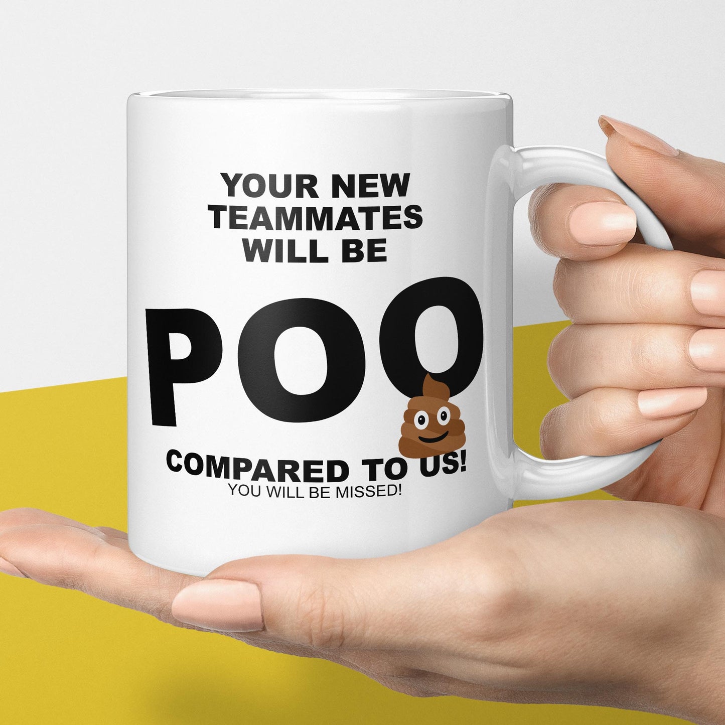 Funny leaving Gift Your new colleagues will be Poo compared to us Leaving Work Mug Great Leaving Gifts