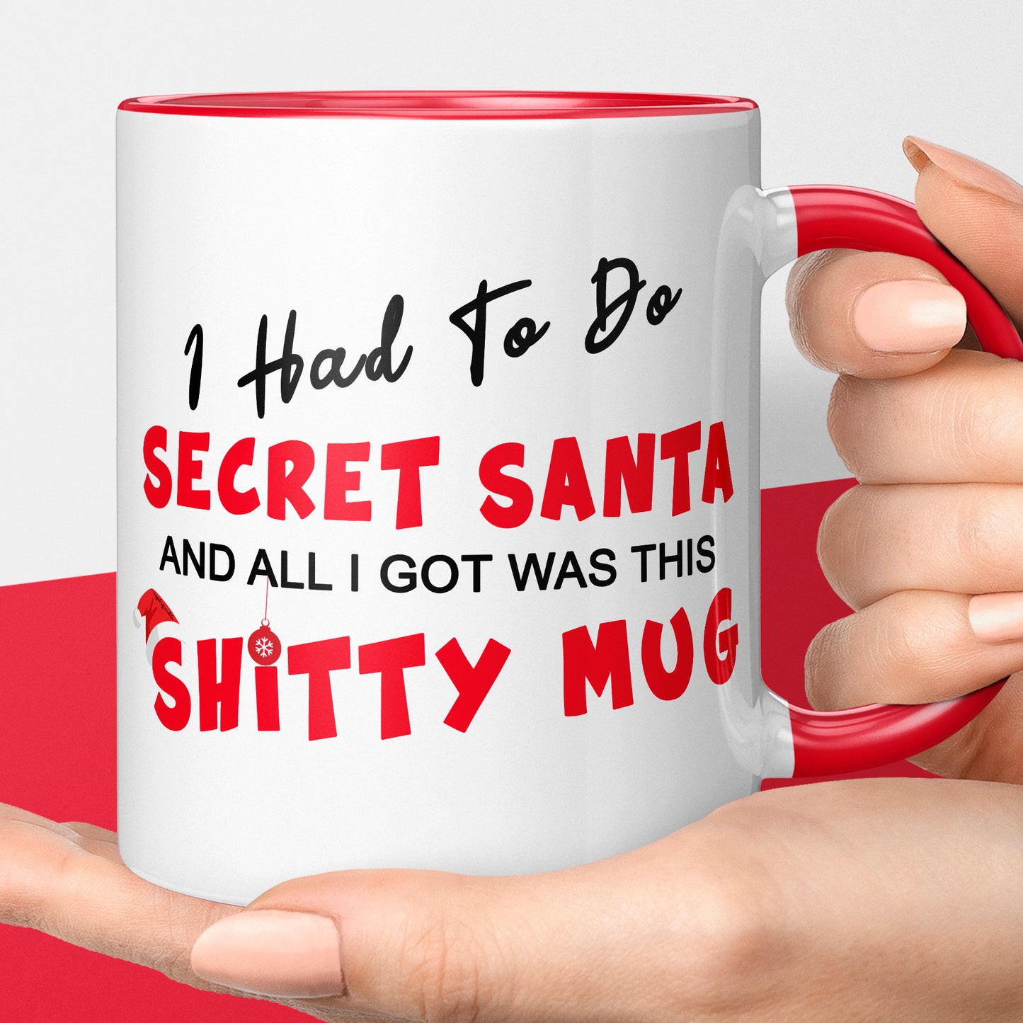 Rude Secret Santa Gift Mug, Red and White, 'I Had To Do Secret Santa And All I Got Was This Sh*tty Mug'