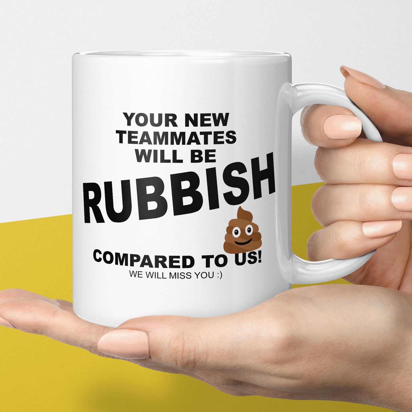 Leaving Work Gifts - Rubbish Leaving Mug - Your new colleagues will be Rubbish compared to us