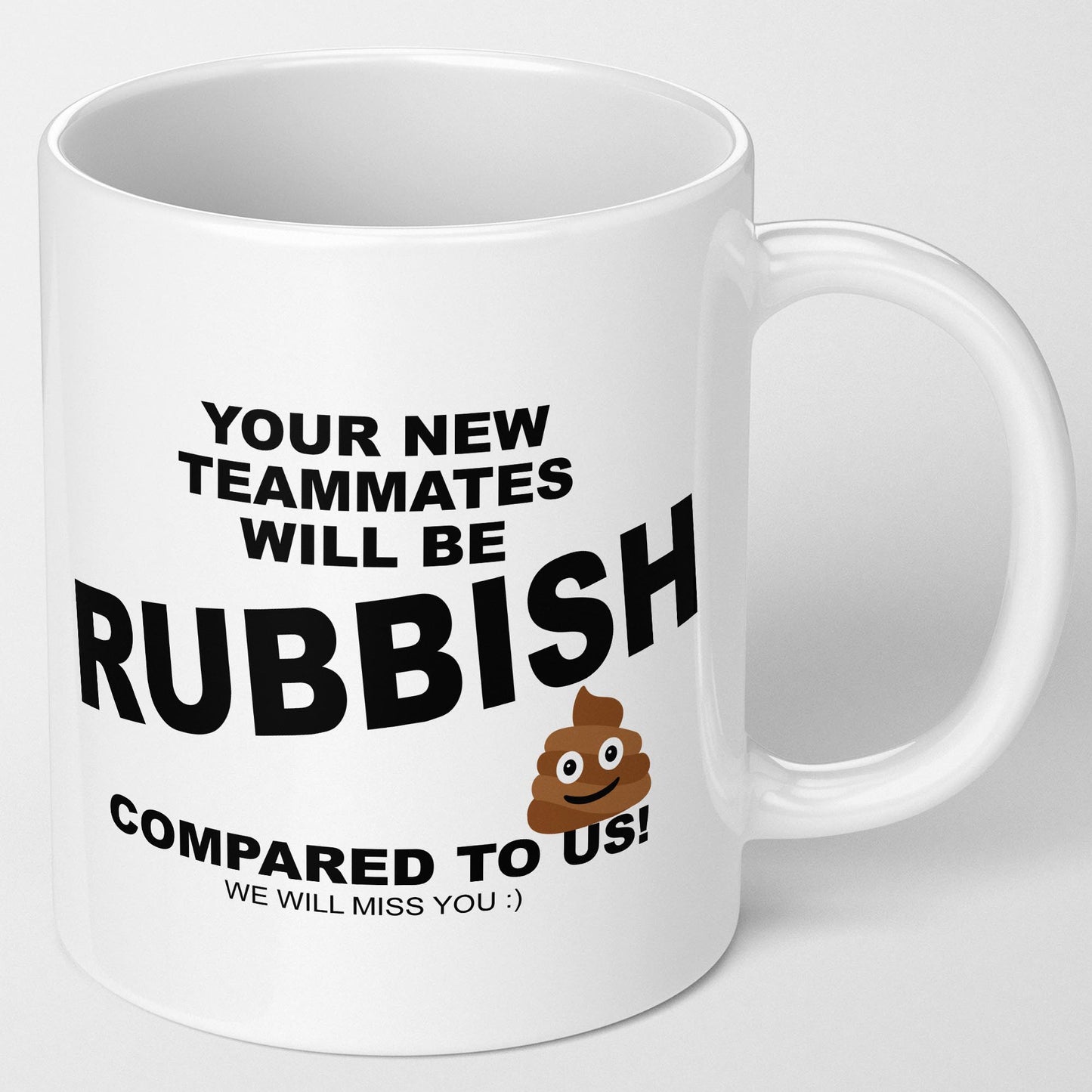 Leaving Work Gifts - Rubbish Leaving Mug - Your new colleagues will be Rubbish compared to us