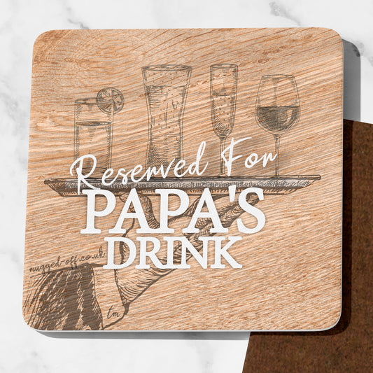 Papa Gifts Reserved For Papa’s Drink wood effect Coaster Present for Papa from Son or Daughter Ideal Dad Gift 9cm x 9cm Drinks Coaster