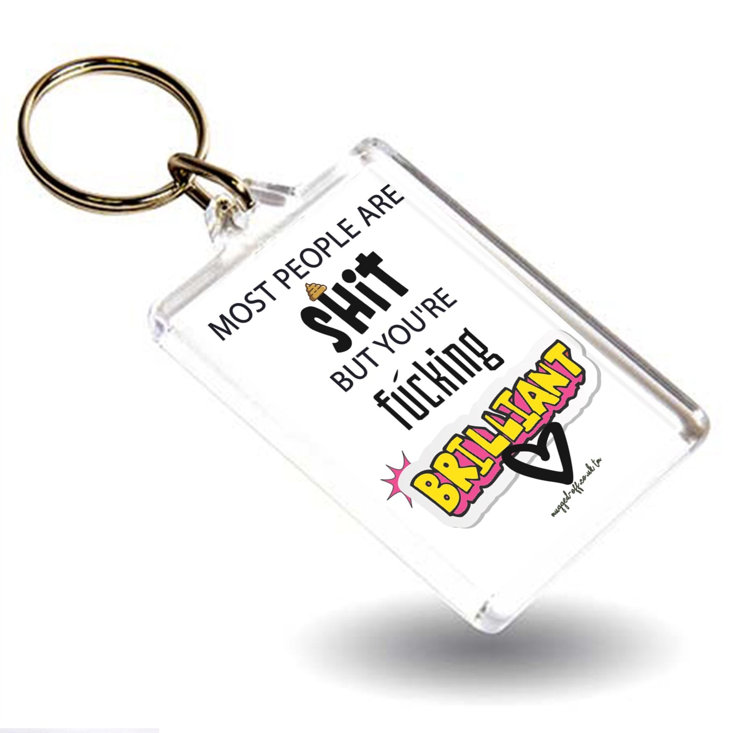 Funny Keyring Best Friend Most People Are Shit But You're F*cking Brilliant Work Colleague Birthday Novelty Present Thank You Gifts