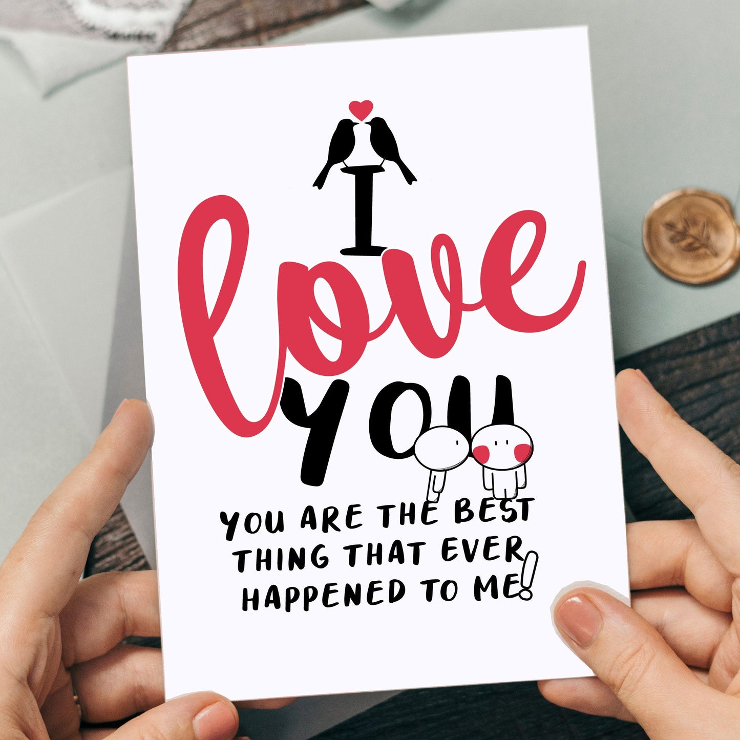 I love you card "I Love You. You Are The Best Thing That Ever Happened To Me" Valentines Card