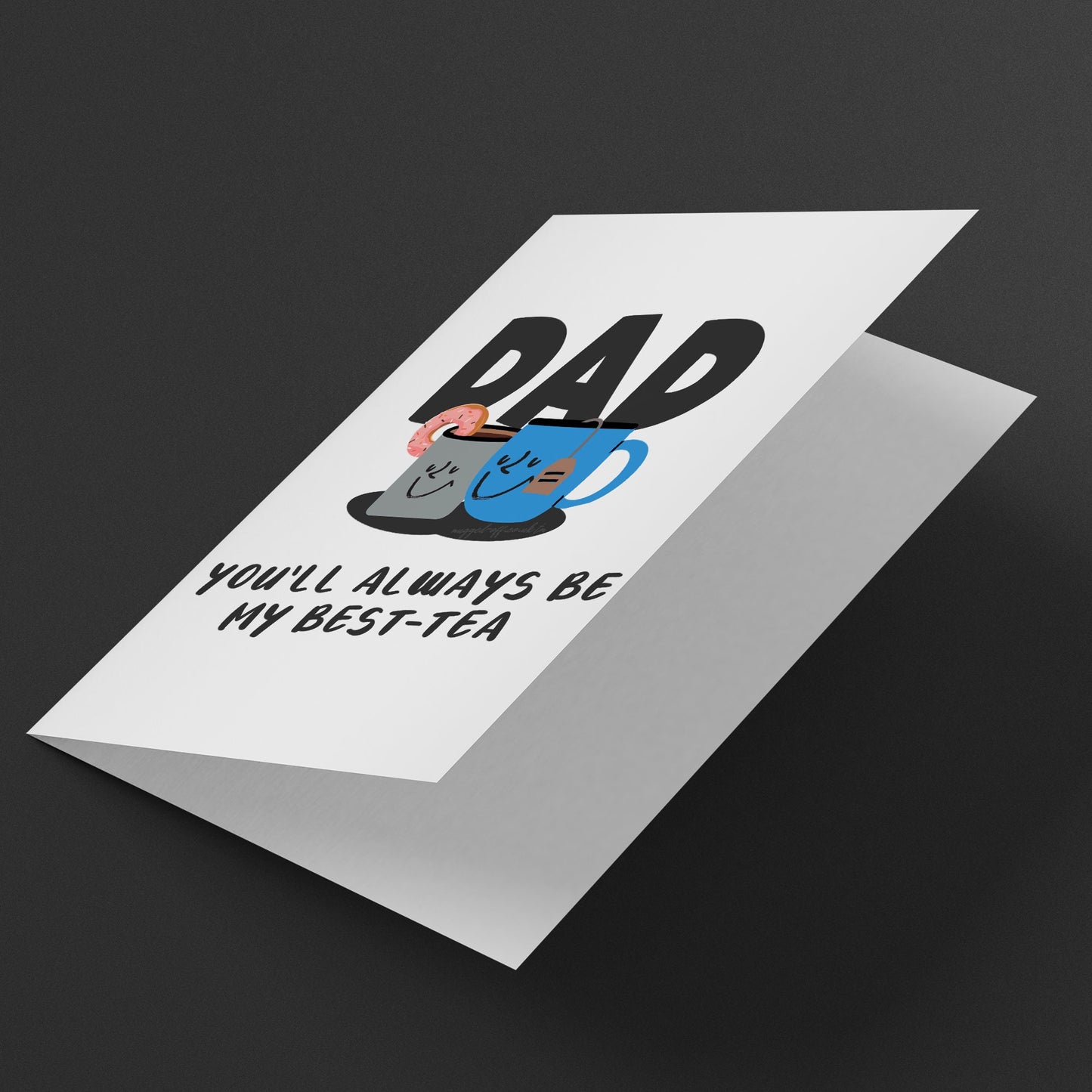 Dad Birthday Card, Funny Dad Birthday Card, From Son, Daughter, Funny Best Dad Card, Dad You'll Always Be My Best-tea Card Father's day card