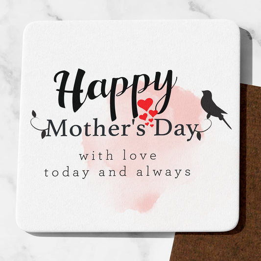 Happy Mother's Day With Love Today And Always Coaster Cute Mum Gifts Funny Mum presents Mothers Day Gifts