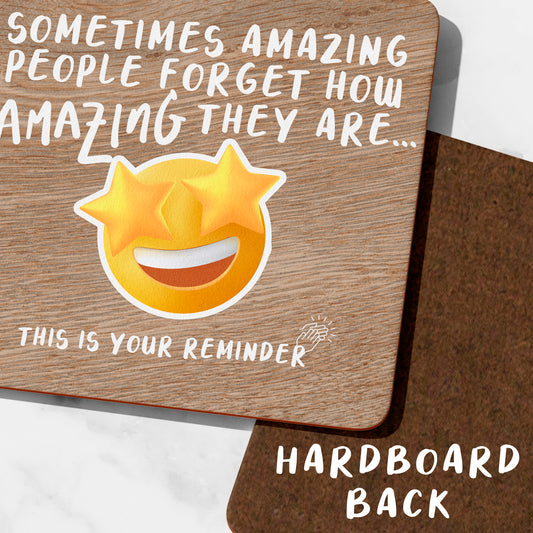 Motivational Wooden Drink Coaster, 'Sometimes Amazing People Forget How Amazing They Are' Quote Gift For Him Her Birthday New Job Uplifting Gift