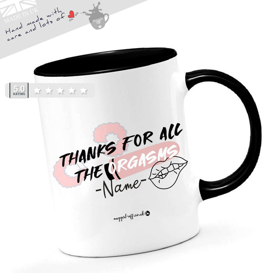 Anniversary Mug Gift for Valentines Day Gifts Mug Cups Tea Coffee Mugs - Thanks for all the Orgasms