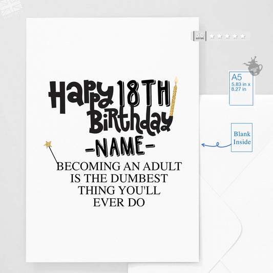 Happy 18 th Birthday Card (Personalised With Their Name) Growing Up Is The Dumbest Thing You'll Ever Do Card