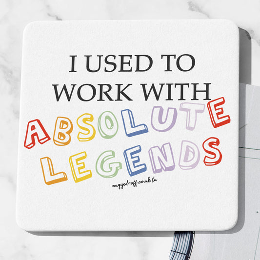 I Used To Work With Absolute Legends Coaster Funny Retirement Gift New Job For Work Boss Leaving Job Gift Colleague